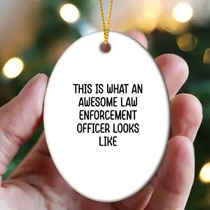 Law Enforcement Officer Gifts from Friends, Funny Oval Ornaments for Christmas, 'This Is What An Awesome Law Enforcement Officer Looks Like' Quote