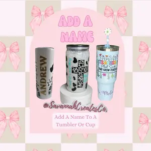 Add a Name to Tumbler or Cup - Completely Customizable. Drinkware