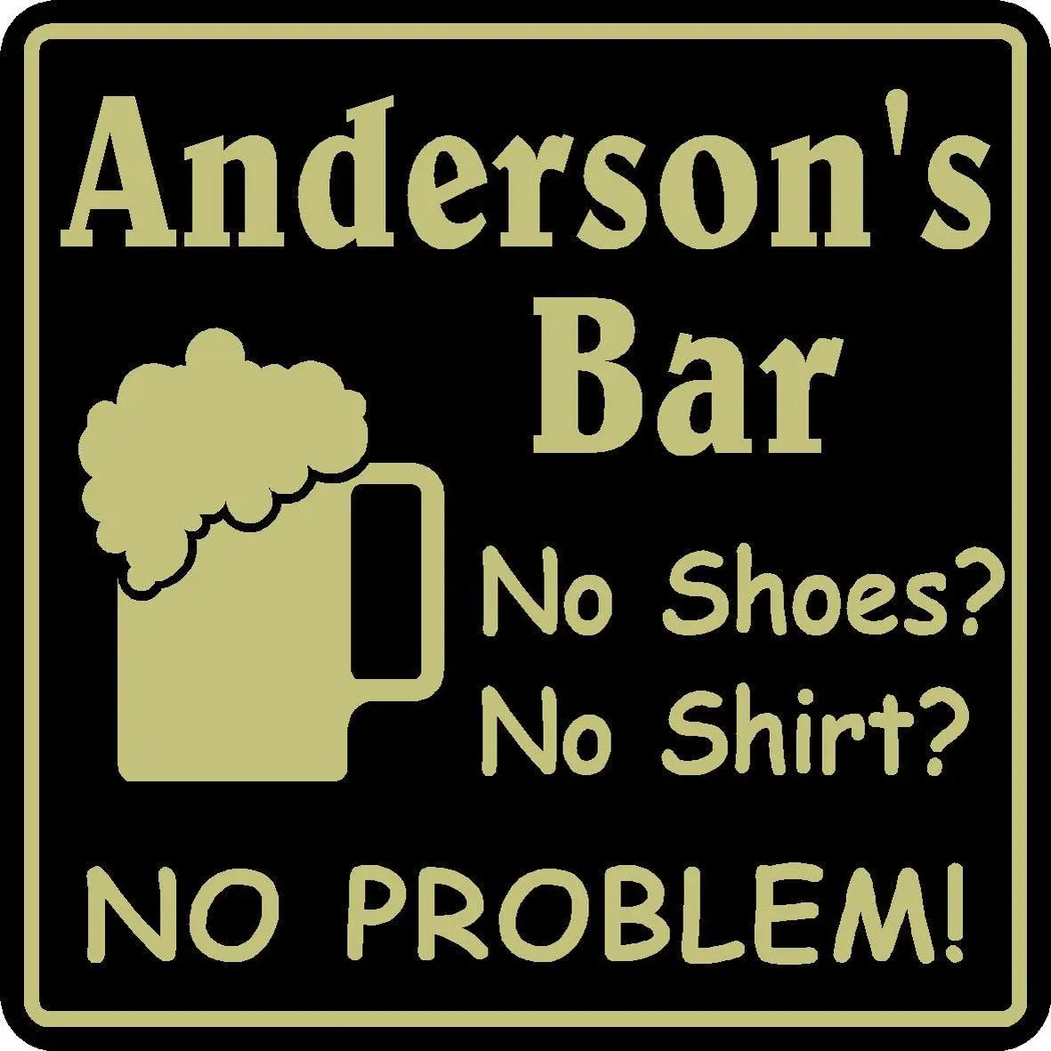 Personalized  Bar Sign Custom Name No Shoes No Shirt Beer Pub #14