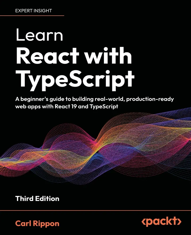 USED-Learn React with TypeScript - Third Edition: A beginner's guide to building real-world, production-ready web apps with React 19 and TypeScript by Rippon, Carl (Paperback)