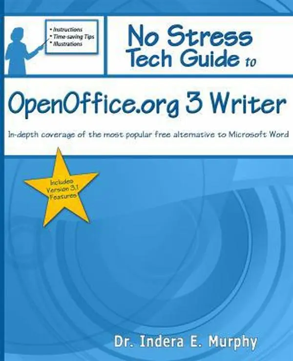 USED-No Stress Tech Guide To OpenOffice.org 3 Writer:: In-depth coverage of the most popular free alternative to Microsoft Word by Dr. Indera E. Murphy (Paperback)