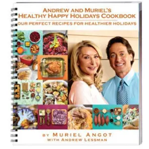 USED-Andrew and Muriel's Healthy Happy Holidays - Cookbook - Unique Collection of Easy and Delicious Festive Recipes. Appetizers, Soups, Salads, Main Courses and More. Natural, Healthful, Wholesome. by Muriel Angot (Unknown)