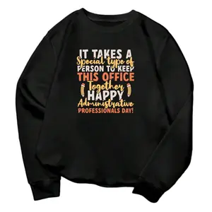 Administrative Professionals Day Sweatshirt - Long Sleeve for Secretary and Admin Assistants
