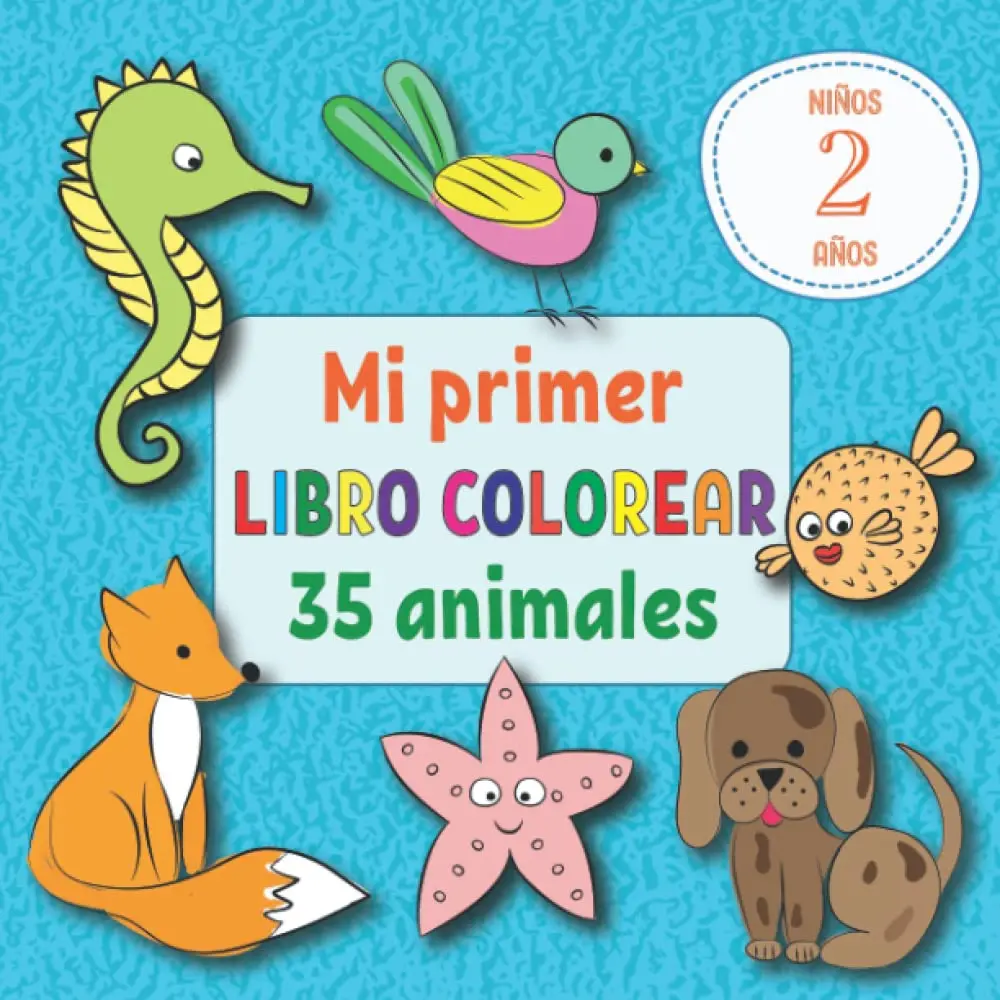 Mi primer libro para colorear con animales niños y niñas 2 años: Cuaderno de actividades preescolar (Spanish Edition)