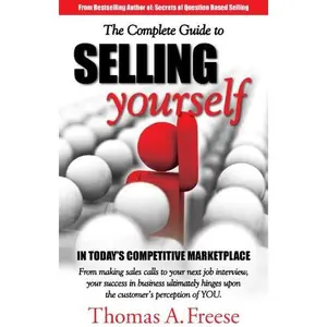USED Book - The Complete Guide to Selling Yourself in Today's Competitive Marketplace by Thomas A. Freese (Paperback) - english