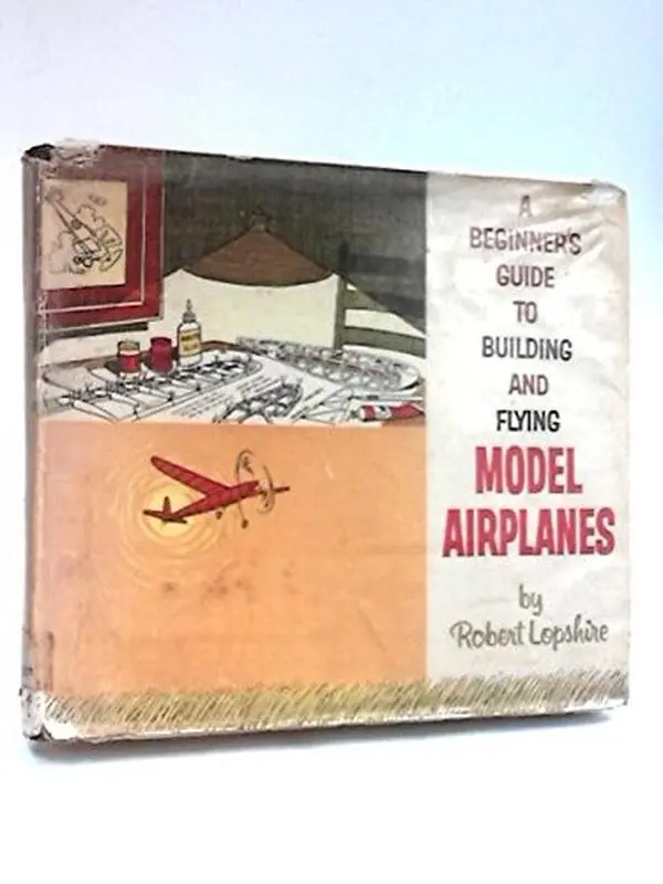 Used Hardback Book - A Beginner's Guide to Building and Flying Model Airplanes by Robert Lopshire, HarperCollins, 128 Pages, English Language