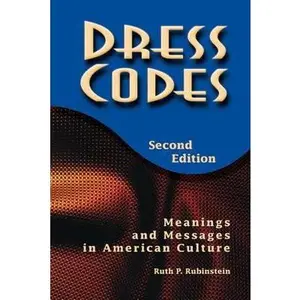 USED-Dress Codes: Meanings And Messages In American Culture by Rubinstein, Ruth (Paperback)