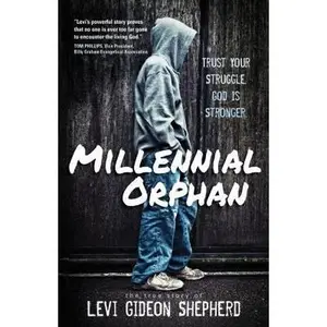 USED-Millennial Orphan: Trust Your Struggle. God Is Stronger. by Shepherd, Levi Gideon (Paperback)