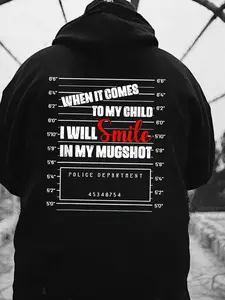 When It Comes To My Child I Will Smile In My Mugshot Hoodie & T Shirt Red Smile Version 100% Cotton OEKO-TEX Certified Low Impact Dyes