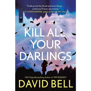 USED-Kill All Your Darlings by Bell, David (Paperback)
