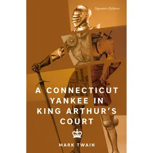 A Connecticut Yankee in King Arthur's Court by Mark Twain [Paperback Book]