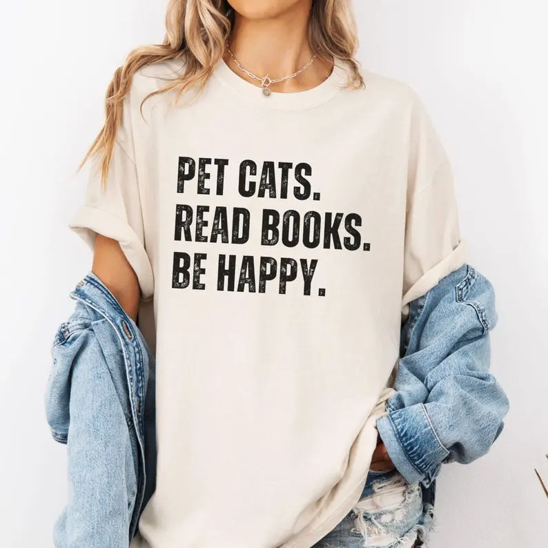 Comfort Colors Pet Cats Read Books Be Happy Shirt, Funny Book Lover Tee, Cozy Cat Mom Gift, Introvert Reading Shirt, Cute Reader Tee, Cat Lover T Shirt, Bookish Tee