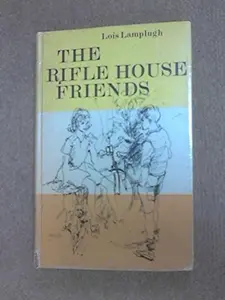 USED-Rifle House Friends by Lois Lamplugh (Hardcover)
