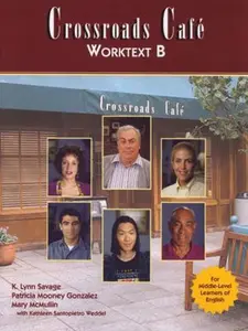 USED-Crossroads Cafe, Worktext B: English Learning Program by Savage, K. Lynn (Paperback)