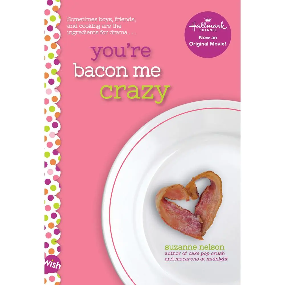 USED Book - You're Bacon Me Crazy: A Wish Novel by Nelson, Suzanne (Paperback) - english