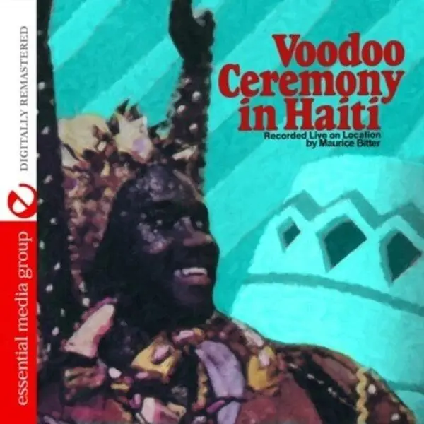 Maurice Bitter - Voodoo Ceremony in Haiti  [COMPACT DISC - CD]