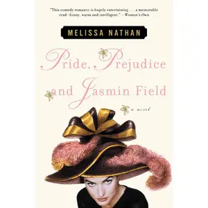 Pride, Prejudice and Jasmin Field: A Novel by Melissa Nathan [Paperback Book]