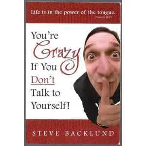 USED-You're Crazy If You Don't Talk To Yourself by Steve Backlund (Paperback)