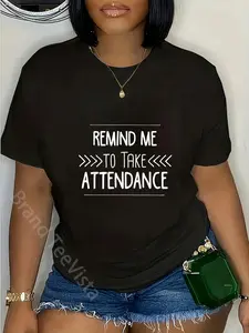 100% Cotton Unisex Remind Me to Take Attendance Funny Teacher T Shirt Gift T-Shirt