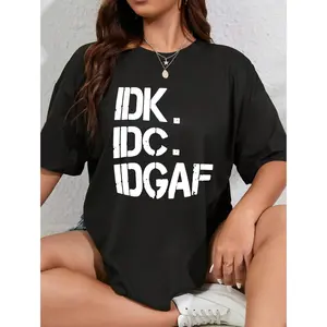 Women’s drop-shoulder oversized graphic tees featuring “IDK,” “IDC,” and “IDGAF” prints; unisex summer black casual loose-fit streetwear T-shirt with a crew neck and short sleeves — GARMENTARY