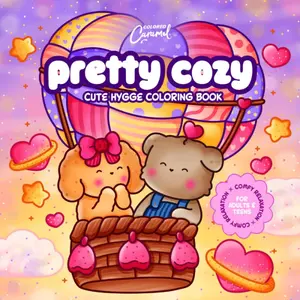 Pretty Cozy Cute Hygge Coloring Book: Comfy Relaxation for Adults & Teens