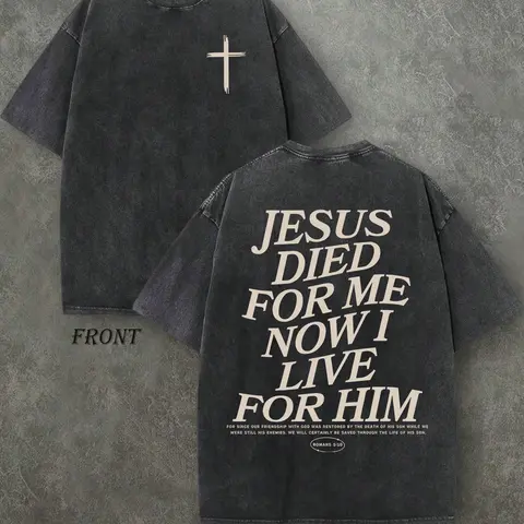 Men's Soft 230 Pure Cotton Vintage Wash Graphic Tshirt - Short-Sleeve, Double-Sided "JESUS DIED FOR ME NOW I LIVE FOR HIM" Print, Cargo-Inspired Fabric, Figure-Flattering Menswear Top, Christian Father's Day Gift, Streetwear