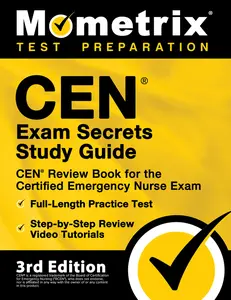 USED-CEN Exam Secrets Study Guide - CEN Review Book for the Certified Emergency Nurse Exam, Full-Length Practice Test, Step-by-Step Review Video Tutorials: by Mometrix Test Prep (Paperback)