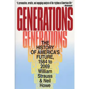 Generations: The History of America's Future, 1584 to 2069 -- Neil Howe - Paperback