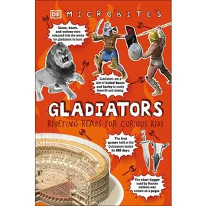 USED-Microbites: Gladiators: Riveting Reads for Curious Kids (Library Edition) by DK (Hardcover)