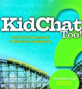 USED-KidChat Too: 212 All-New Questions to Ignite the Imagination by Bret Nicholaus (Paperback)