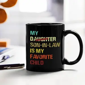 My Son In Law Is My Favorite Child Mug , Funny Gift for Mother-in-Law or Father-in-Law, Gift for Son, Ceramic Coffee Mug for Mother's Day, Father's Day, Birthday, Christmas