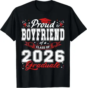 Cotton(pure) Proud Boyfriend of a Class of 2026 Graduate Senior Grad T-Shirt