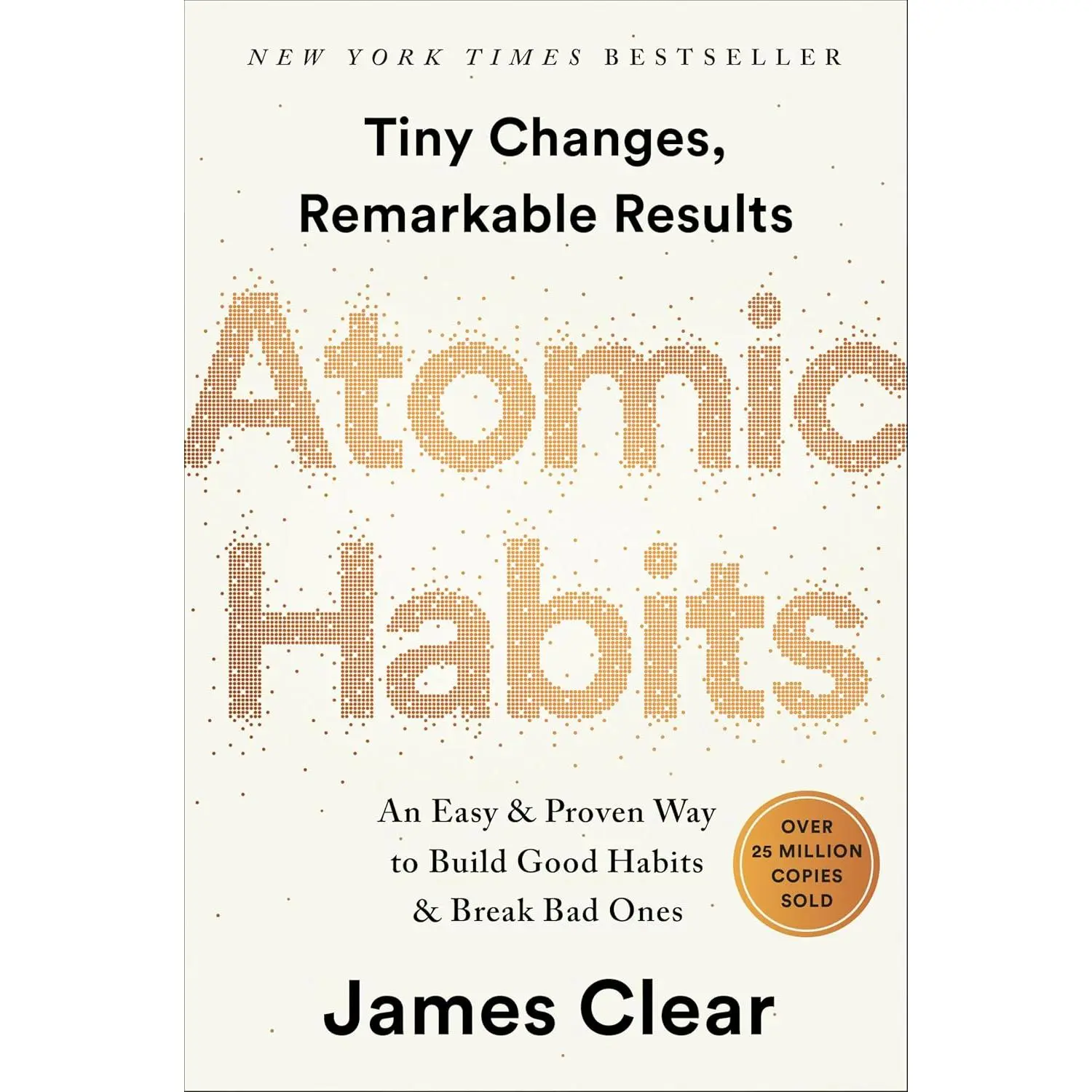 Atomic Habits: An Easy & Proven Way to Build Good Habits & Break Bad Ones Book