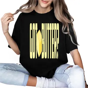 Got Butter Shirt - I Love Butter Shirt - Funny Butter Tee T-Shirt