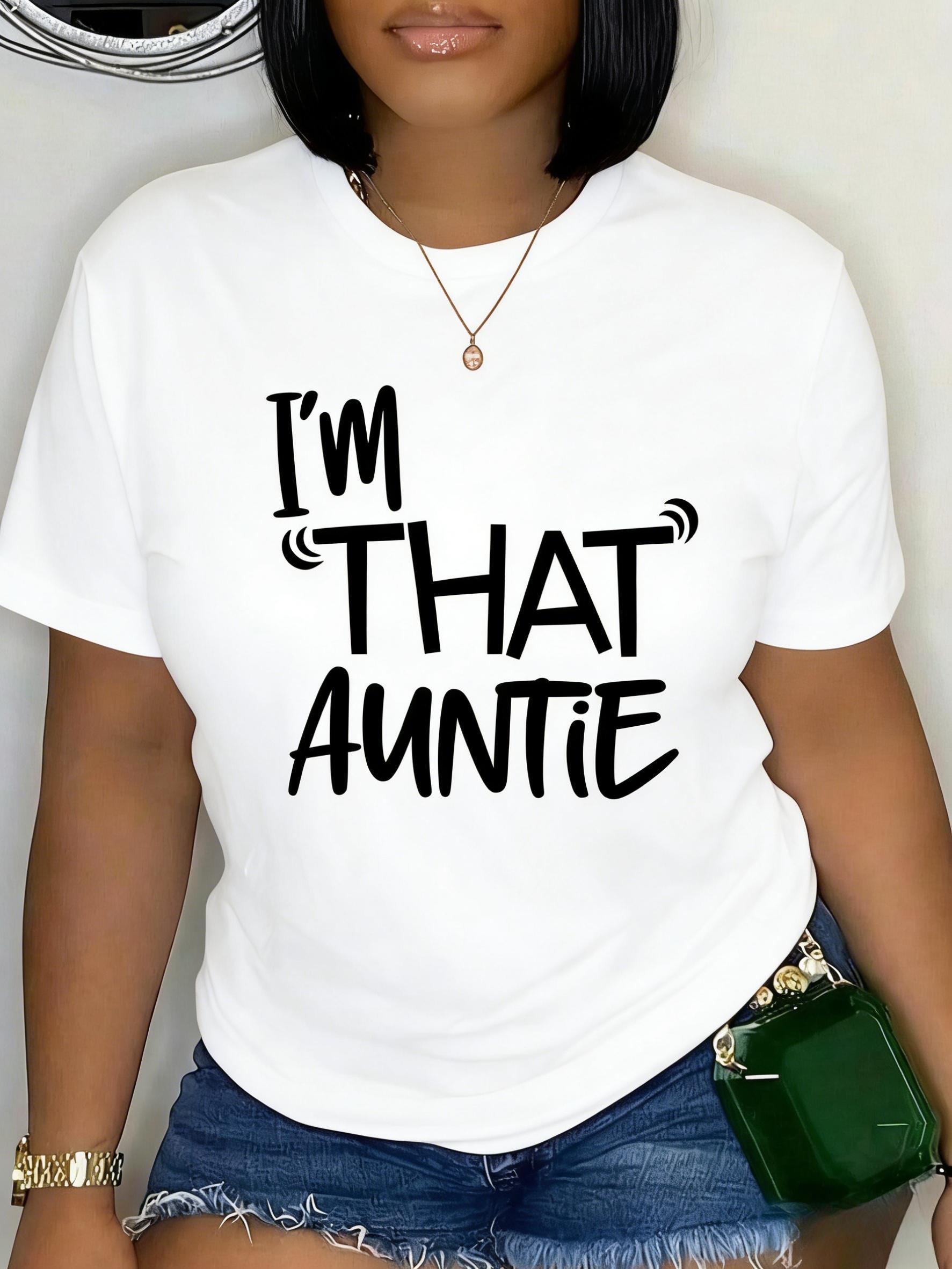 100%25 Cotton I'm That Auntie Funny Best Aunt Tee T-Shirt Women's Summer Plus Size Classic Soft Crew Neck Tee Tops SpringStatementsoversized gym shirts