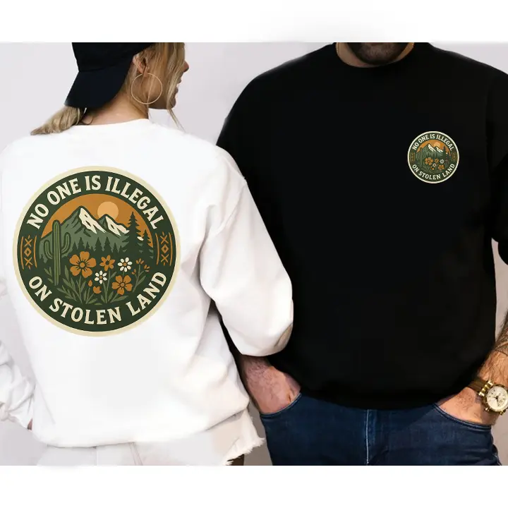 No One Is Illegal On Stolen Land T-shirt, Immigrant Hoodie, Social Justice Sweatshirt, Human Rights