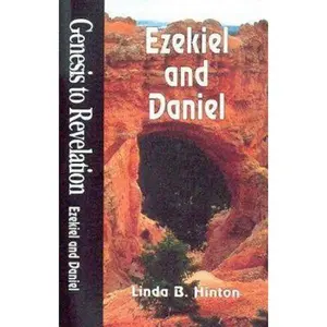 USED-Genesis to Revelation: Ezekiel and Daniel Student Book by Hinton, Linda B. (Paperback)