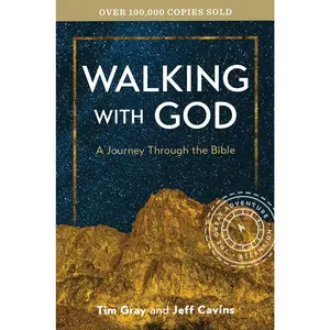 Walking with God: A Journey Through the Bible, 3rd Edition