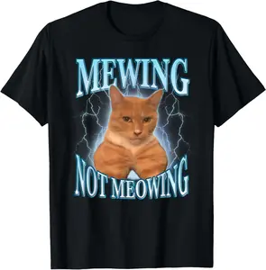 Mewing Not Meowing Funny Cat Meme T-Shirt Pure Cotton Graphic Tees Menswear Top: Gifts for Men & Women