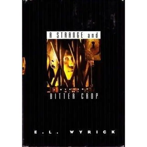 USED Book - A Strange and Bitter Crop by E. L. Wyrick (Hardcover) - english