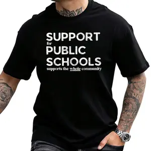 Support Public Schools Statement Shirt – Unite the Whole Community