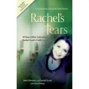 USED-Rachel's Tears: 10th Anniversary Edition: The Spiritual Journey of Columbine Martyr Rachel Scott by Nimmo, Beth (Paperback)