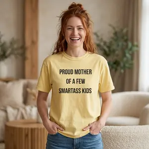 Proud Mother of a Few Smart*ss Kids T-Shirt Comfort Colors