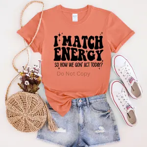 I Match Energy Screen Print Transfer ONLY- This is NOT a T-Shirt
