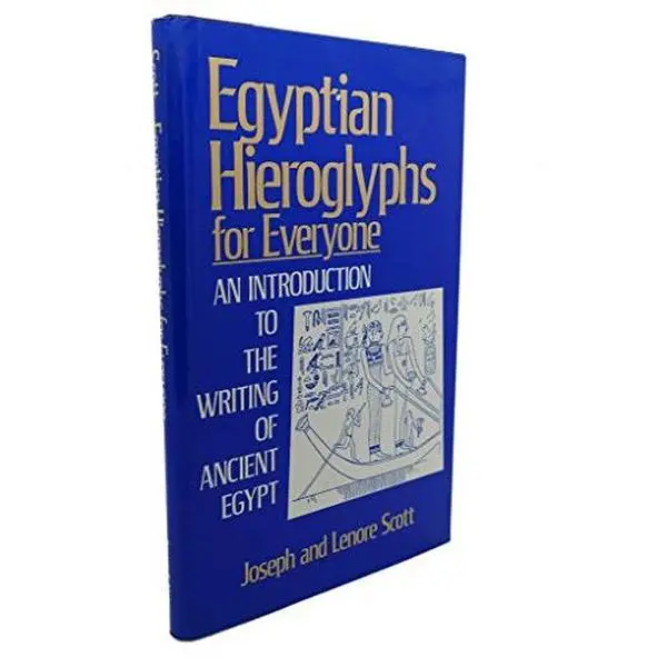 USED Book - Egyptian Hieroglyphs for Everyone: An Introduction to the Writing of Ancient Egypt by Joseph and Lenore Scott (Hardcover) - english