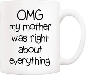 5Aup Mothers Day Christmas Gifts Funny Mom Coffee Mug from Daughter Son, Omg My Mother Was Right About Everything Novelty Ceramic Cups 11Oz, Unique Birthday and Holiday Gifts for Mom Mother