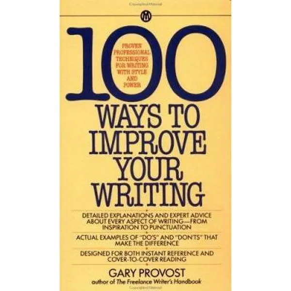 USED Book - 100 Ways to Improve Your Writing: Proven Professional Techniques for Writing Ith Style and Power by Provost, Gary (Unknown) - english