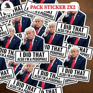 I Did That Anti-Trump Sheet Sticker, Trump gas pump stickers.