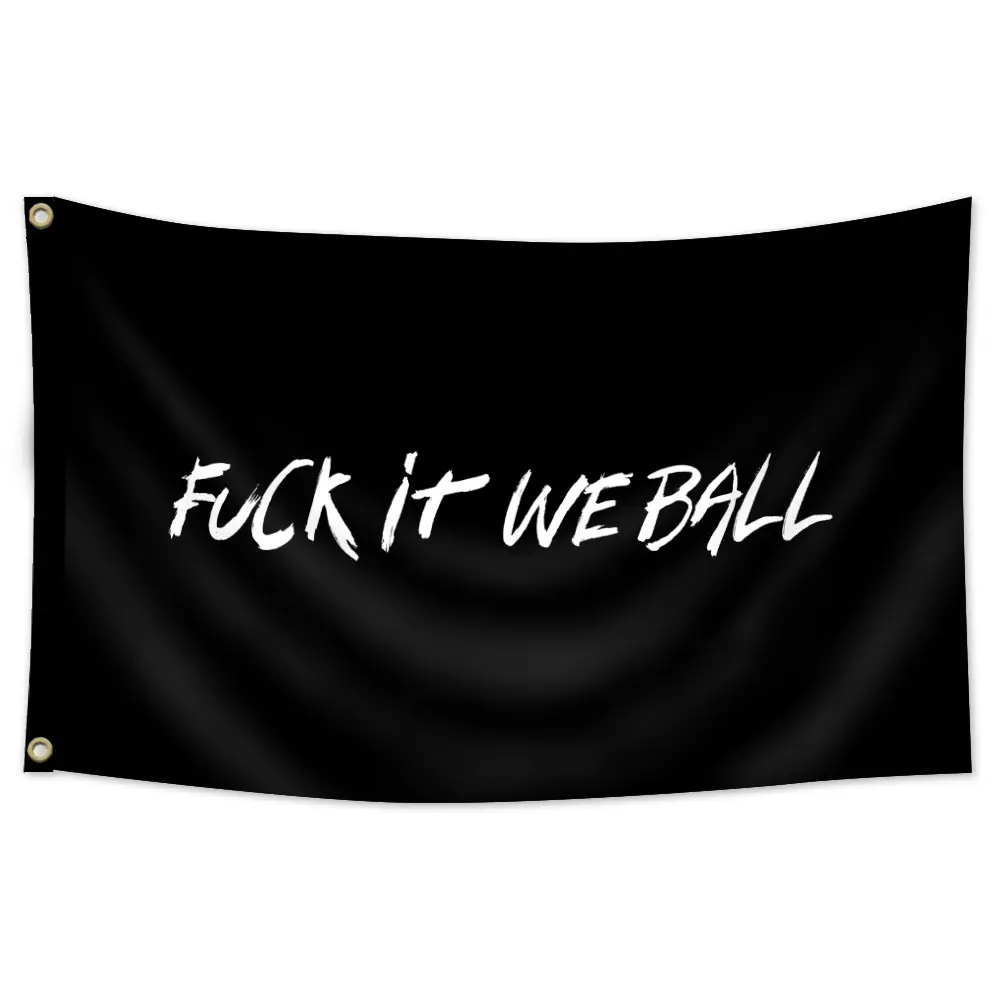 FUCK IT WE BALL Funny Flag for University Decoration, Outdoor Party Activity, Interior Exterior Fun Decor