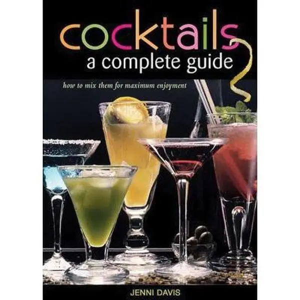 USED-Cocktails A Complete Guide by Jenni Davis (Unknown)